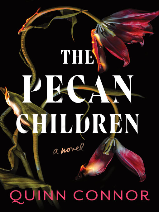 Title details for The Pecan Children by Quinn Connor - Wait list